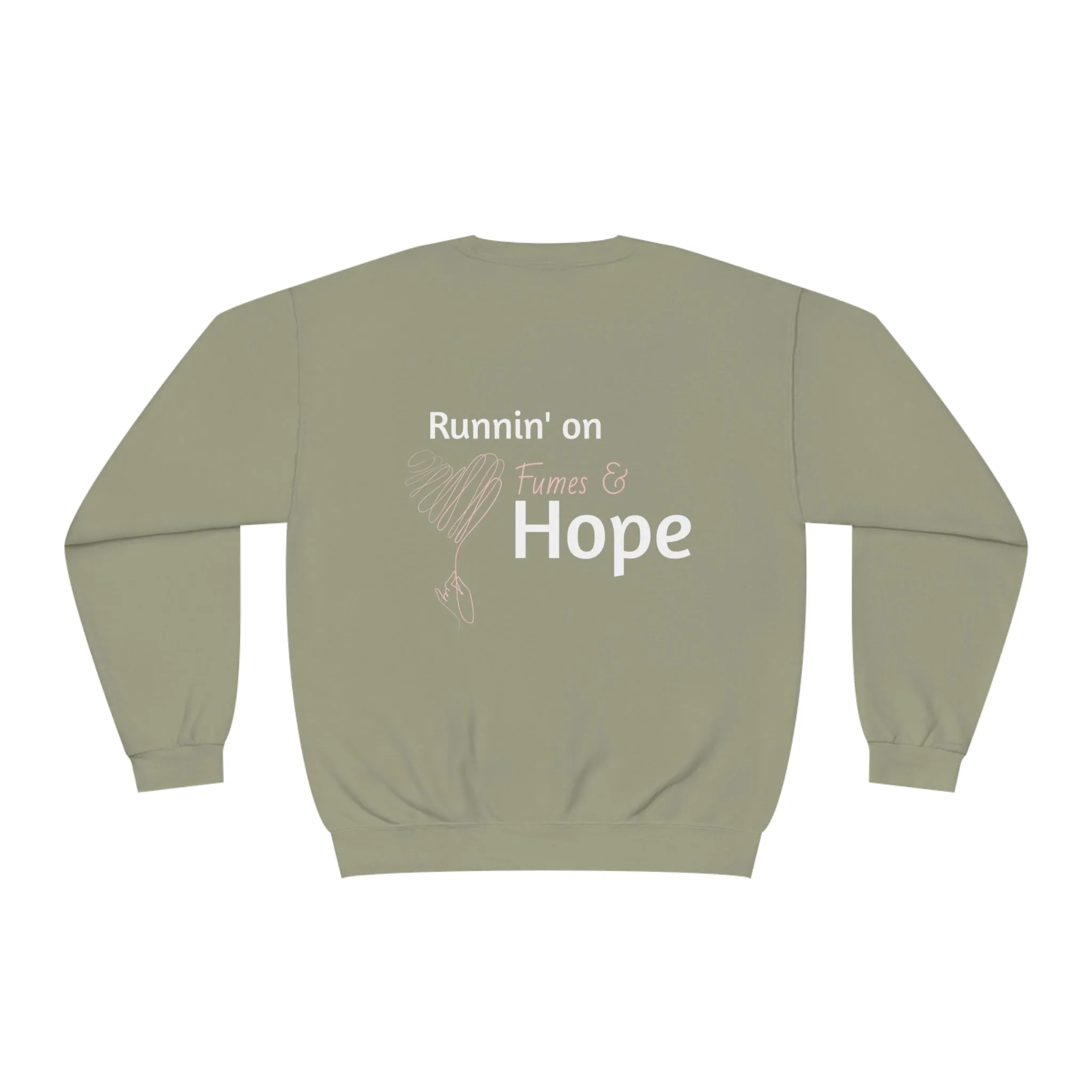 "We Run on Fumes & Hope" (Two Sided) Unisex NuBlend® Crewneck Sweatshirt