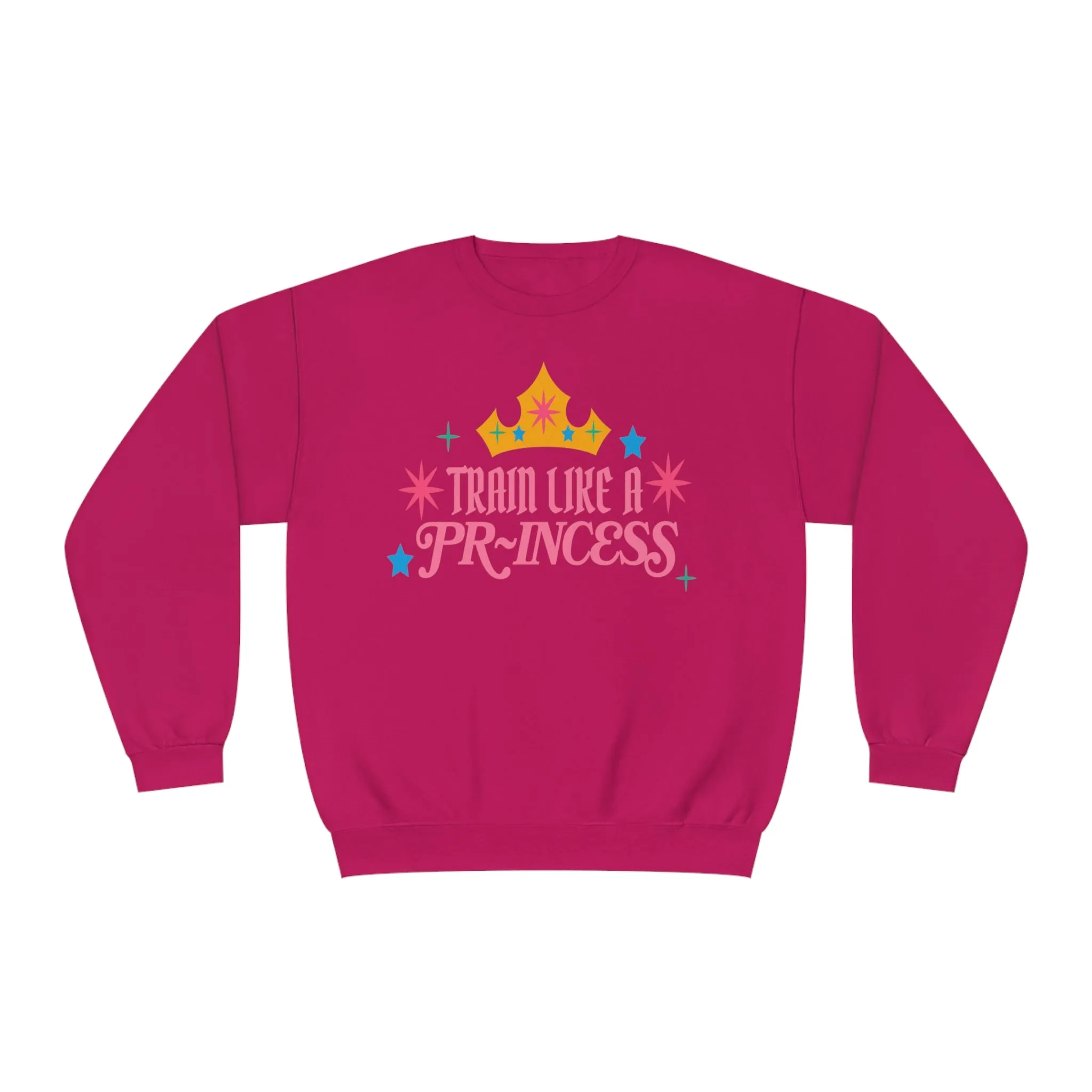TRAIN LIKE A PR-INCESS- CREWNECK